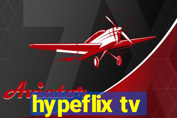 hypeflix tv